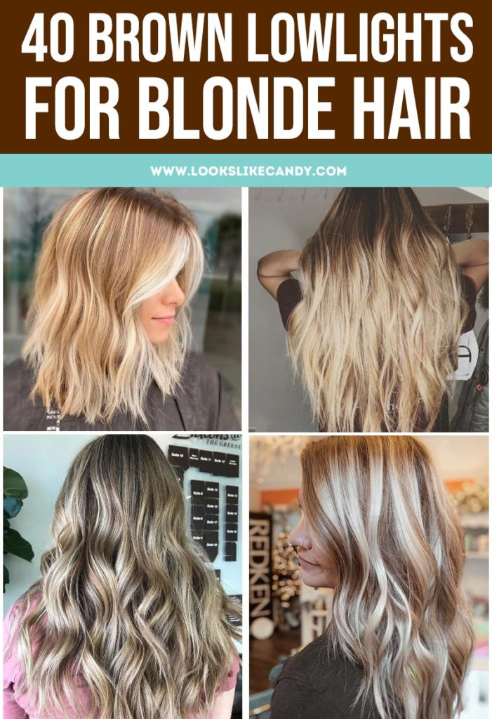 UPDATED] 40 Blonde Hair with Brown Lowlights Looks